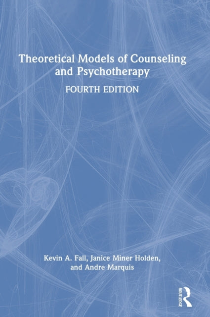 Book cover of: Theoretical Models of Counseling and Psychotherapy. By: Kevin A. Fall