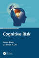 Book cover of: Cognitive Risk. By: James Bone