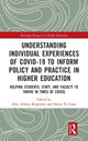 Book cover of: Understanding Individual Experiences of COVID-19 to Inform Policy and Practice in Higher Education. By: Amy Aldous Bergerson