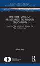 Book cover of: Rhetoric of Resistance to Prison Education