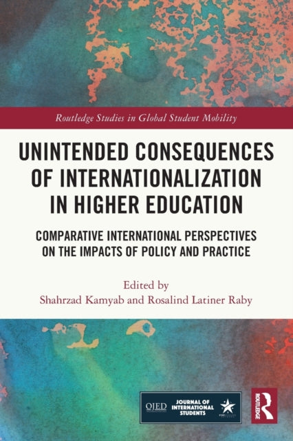 Book cover of: Unintended Consequences of Internationalization in Higher Education. By: Shahrzad Kamyab