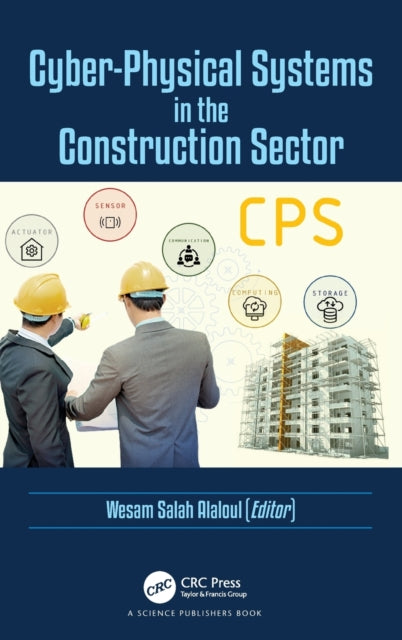 Book cover of: Cyber-Physical Systems in the Construction Sector. By: Wesam Salah Alaloul