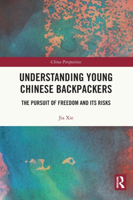 Book cover of: Understanding Young Chinese Backpackers. By: Jia Xie