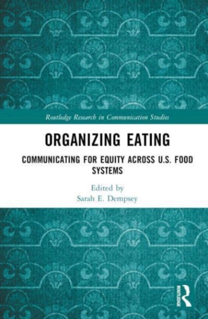 Book cover of: Organizing Eating. By: Sarah E. Dempsey