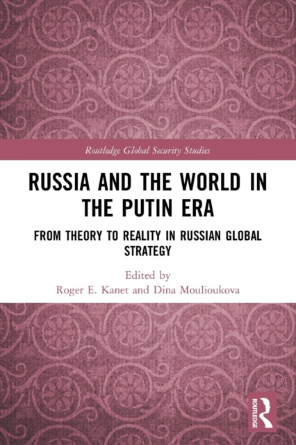 Book cover of: Russia and the World in the Putin Era. By: Roger E. Kanet