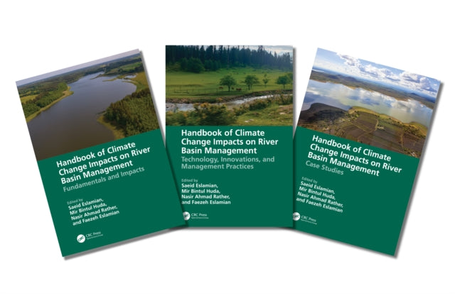 Book cover of: Handbook of Climate Change Impacts on River Basin Management, Three-Volume Set. By: Saeid Eslamian