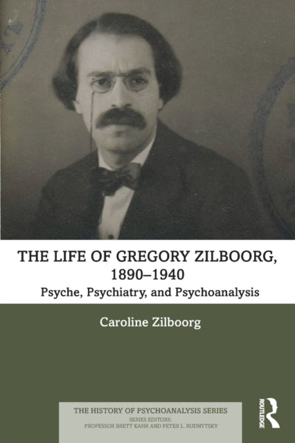 Book cover of: Life of Gregory Zilboorg, 1890–1940. By: Caroline Zilboorg