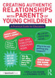 Book cover of: Creating Authentic Relationships with Parents of Young Children. By: Carla Solvason
