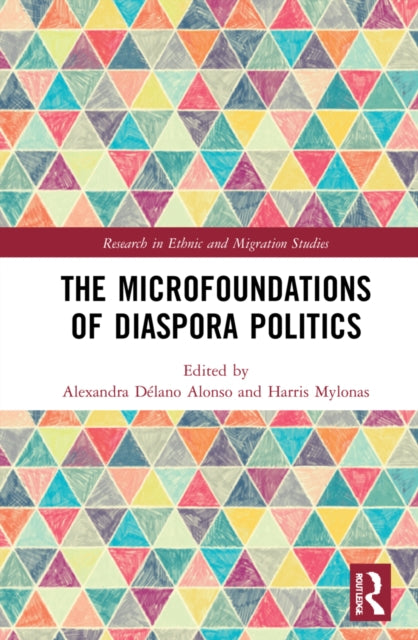 Book cover of: Microfoundations of Diaspora Politics. By: Alexandra Délano Alonso