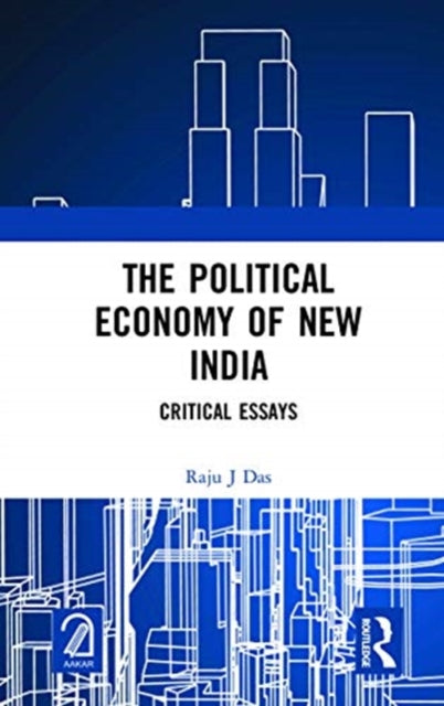 Book cover of: Political Economy of New India. By: Raju J. Das
