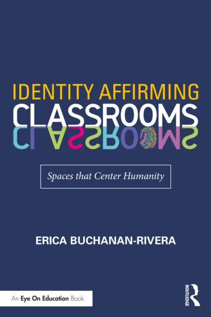 Book cover of: Identity Affirming Classrooms