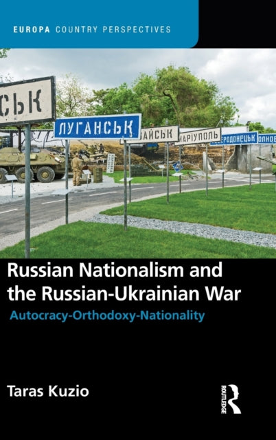 Book cover of: Russian Nationalism and the Russian-Ukrainian War. By: Taras Kuzio