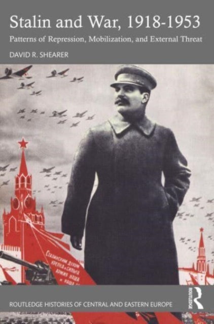 Book cover of: Stalin and War, 1918-1953. By: David R. Shearer