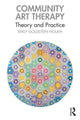 Book cover of: Community Art Therapy. By: Emily Goldstein Nolan