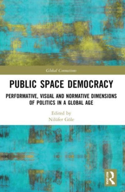 Book cover of: Public Space Democracy. By: Nilüfer Göle