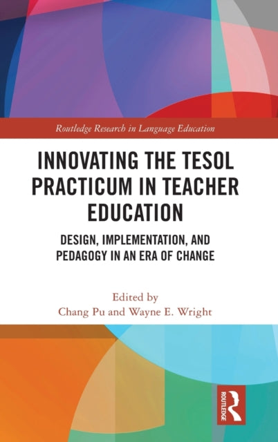 Book cover of: Innovating the TESOL Practicum in Teacher Education. By: n/a
