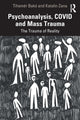 Book cover of: Psychoanalysis, COVID and Mass Trauma. By: Tihamér Bakó