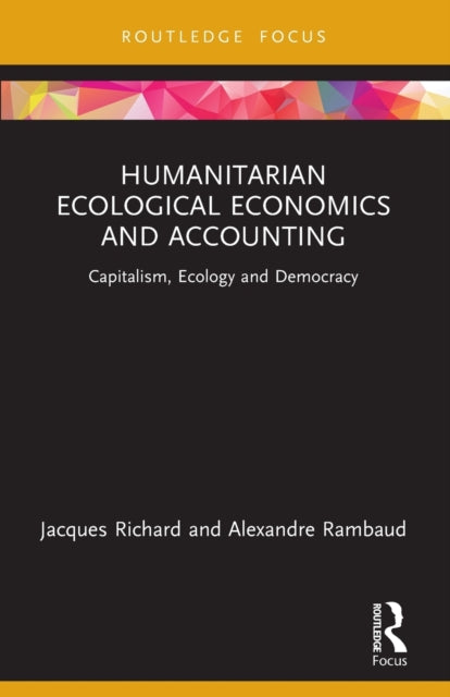 Book cover of: Humanitarian Ecological Economics and Accounting. By: Jacques Richard