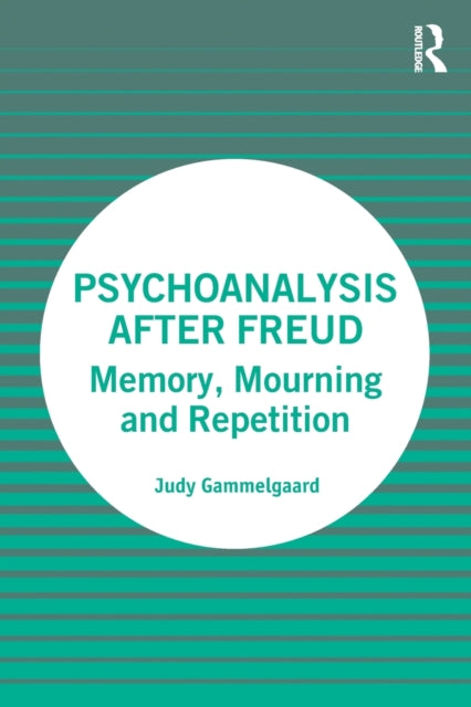 Book cover of: Psychoanalysis After Freud. By: Judy Gammelgaard