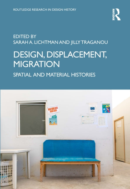 Book cover of: Design, Displacement, Migration. By: Sarah A. Lichtman
