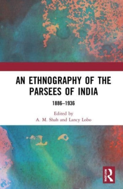 Book cover of: Ethnography of the Parsees of India. By: A. M. Shah