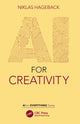 Book cover of: AI for Creativity. By: Niklas Hageback