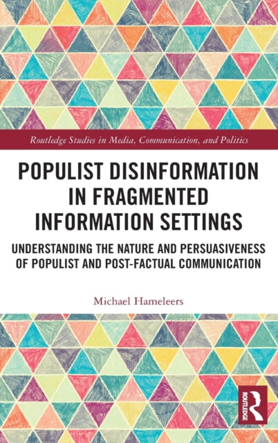Book cover of: Populist Disinformation in Fragmented Information Settings. By: Michael Hameleers