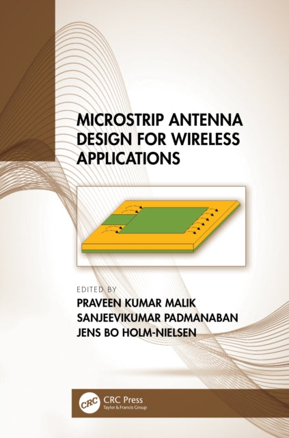 Book cover of: Microstrip Antenna Design for Wireless Applications. By: Praveen Kumar Malik