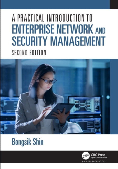 Book cover of: Practical Introduction to Enterprise Network and Security Management. By: Bongsik Shin