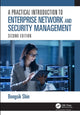 Book cover of: Practical Introduction to Enterprise Network and Security Management. By: Bongsik Shin