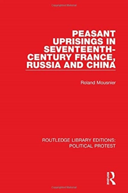 Book cover of: Peasant Uprisings in Seventeenth-Century France, Russia and China. By: Roland Mousnier