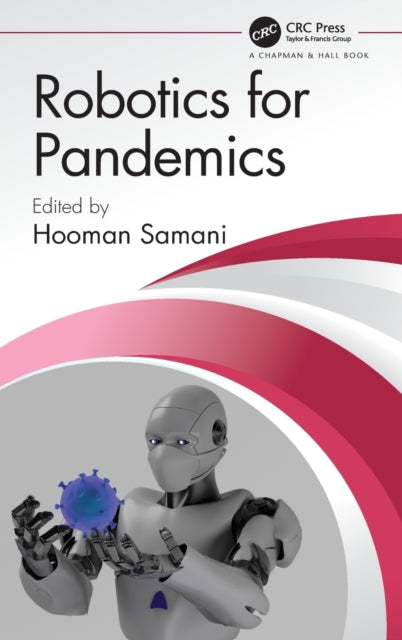 Book cover of: Robotics for Pandemics. By: Hooman Samani
