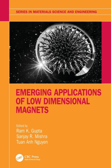 Book cover of: Emerging Applications of Low Dimensional Magnets. By: Ram K. Gupta