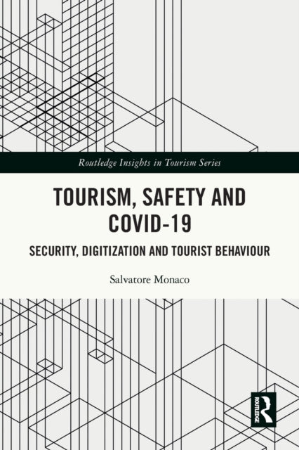 Book cover of: Tourism, Safety and COVID-19. By: Salvatore Monaco