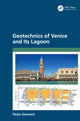 Book cover of: Geotechnics of Venice and Its Lagoon. By: Paolo Simonini