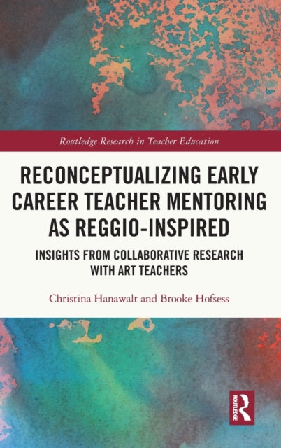 Book cover of: Reconceptualizing Early Career Teacher Mentoring as Reggio-Inspired