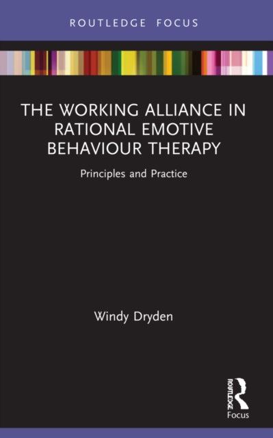 Book cover of: Working Alliance in Rational Emotive Behaviour Therapy. By: Windy Dryden