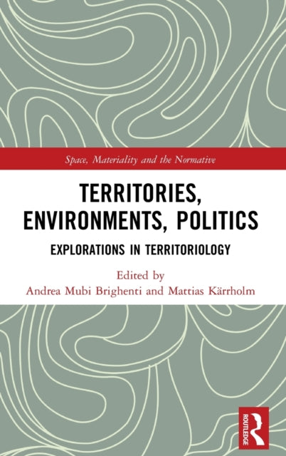 Book cover of: Territories, Environments, Politics. By: Andrea Mubi Brighenti