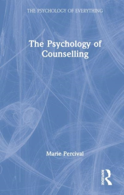 Book cover of: Psychology of Counselling. By: Marie Percival