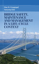 Book cover of: Bridge Safety, Maintenance and Management in a Life-Cycle Context. By: Dan M. Frangopol