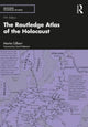 Book cover of: Routledge Atlas of the Holocaust. By: Martin Gilbert