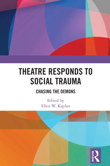 Book cover of: Theatre Responds to Social Trauma