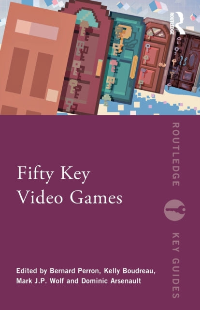 Book cover of: Fifty Key Video Games. By: Bernard Perron
