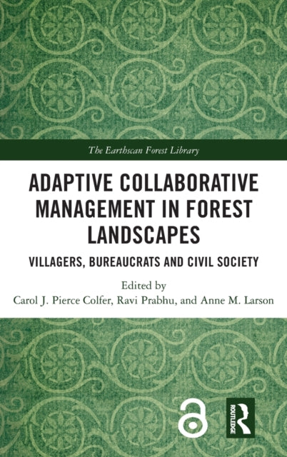 Book cover of: Adaptive Collaborative Management in Forest Landscapes. By: Carol J. Pierce Colfer