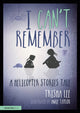 Book cover of: I Can't Remember. By: Trisha Lee