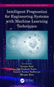 Book cover of: Intelligent Prognostics for Engineering Systems with Machine Learning Techniques. By: Gunjan Soni