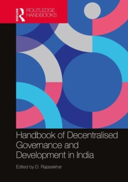 Book cover of: Handbook of Decentralised Governance and Development in India. By: D. Rajasekhar