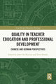 Book cover of: Quality in Teacher Education and Professional Development. By: John Chi-Kin Lee