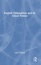 Book cover of: English Nationalism and its Ghost Towns. By: Luke Telford