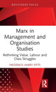 Book cover of: Marx in Management and Organisation Studies. By: Frederick Harry Pitts